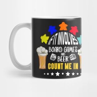 If It Involves Board Games And Beer Count Me In - Board Game Inspired Graphic - Tabletop Gaming  - BGG Mug